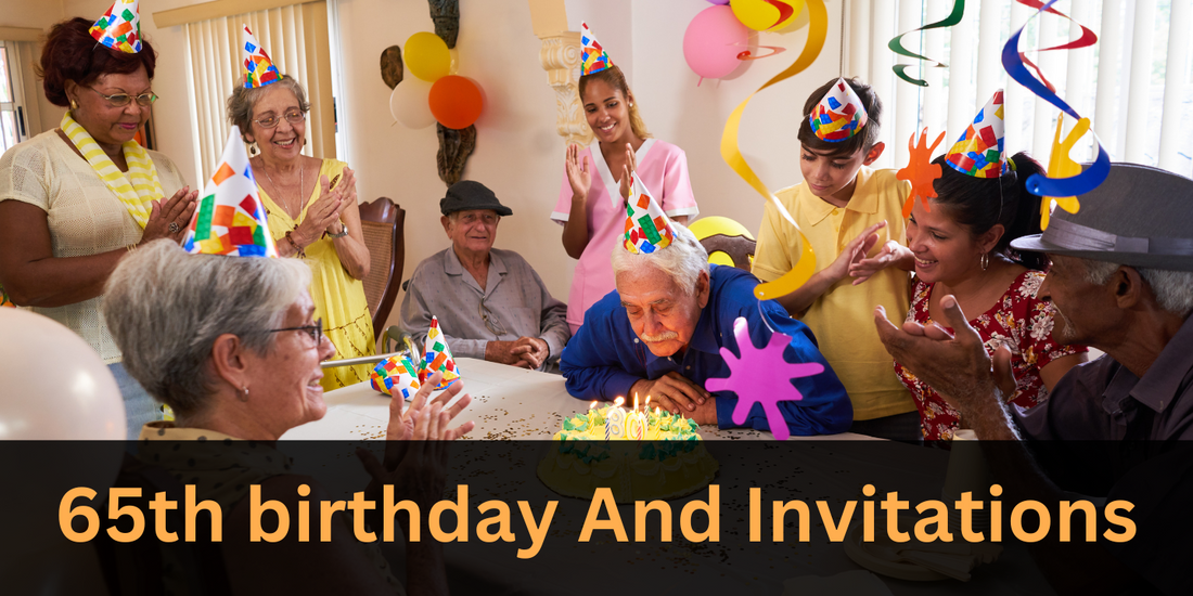 65th birthday And Invitations