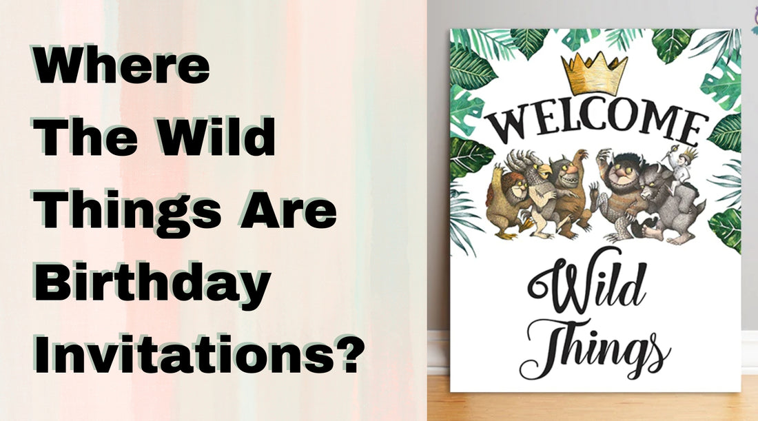 Where The Wild Things Are Birthday Invitations?