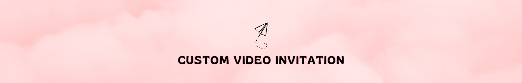 Custom Video Invitations